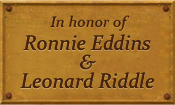 In honor of Ronnie Eddins and Leonard Riddle